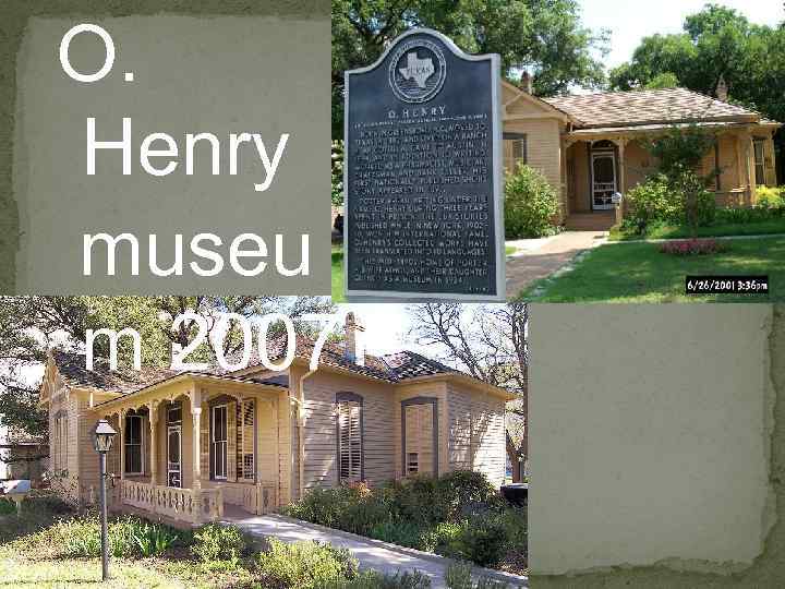 O. Henry museu m 2007 