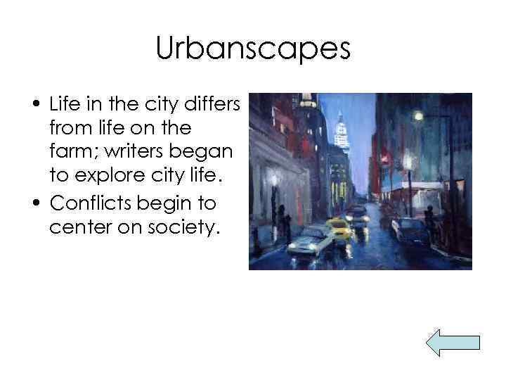 Urbanscapes • Life in the city differs from life on the farm; writers began