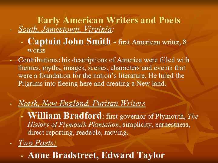 Early American Writers and Poets • • • South, Jamestown, Virginia: • Captain John