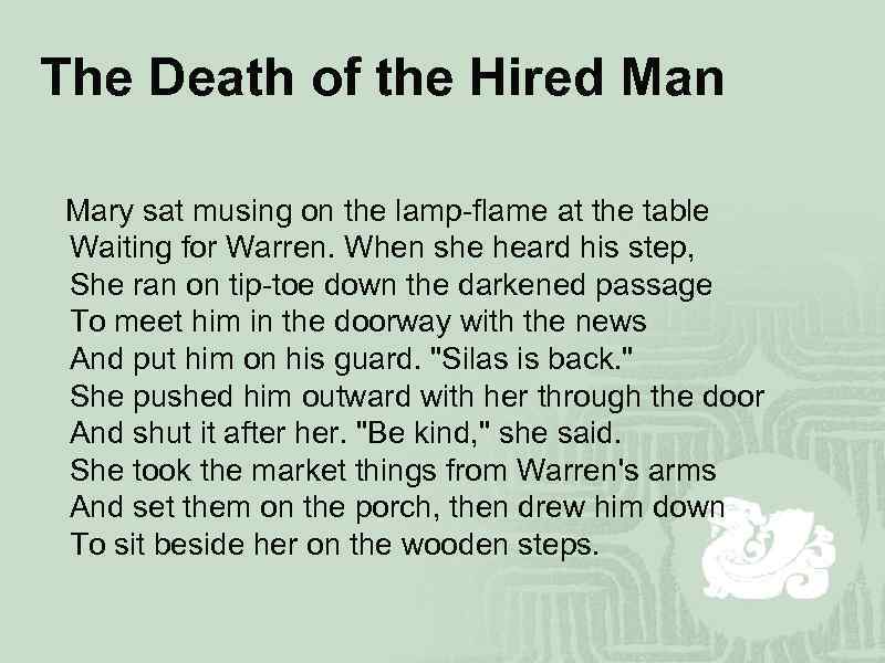 The Death of the Hired Man Mary sat musing on the lamp-flame at the