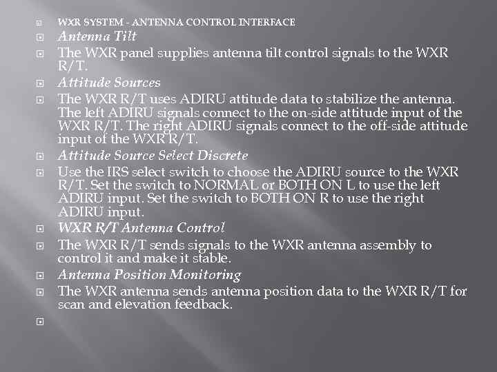  WXR SYSTEM - ANTENNA CONTROL INTERFACE Antenna Tilt The WXR panel supplies antenna