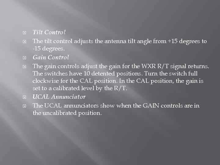  Tilt Control The tilt control adjusts the antenna tilt angle from +15 degrees