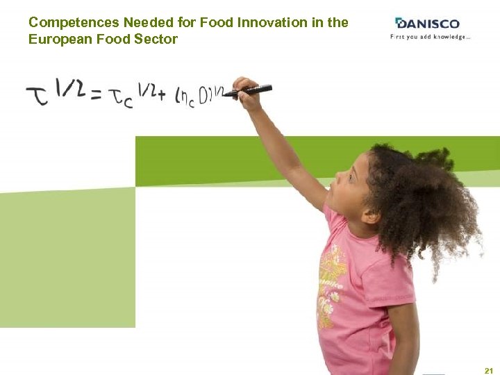 Competences Needed for Food Innovation in the European Food Sector 21 
