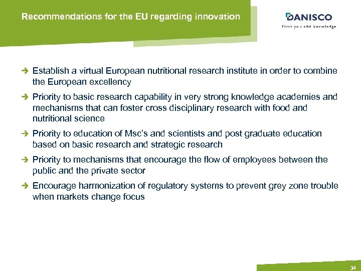 Recommendations for the EU regarding innovation Establish a virtual European nutritional research institute in