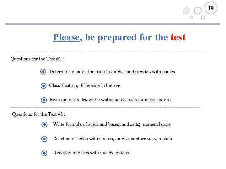 19 Please, be prepared for the test Questions for the Test #1 : Determinate