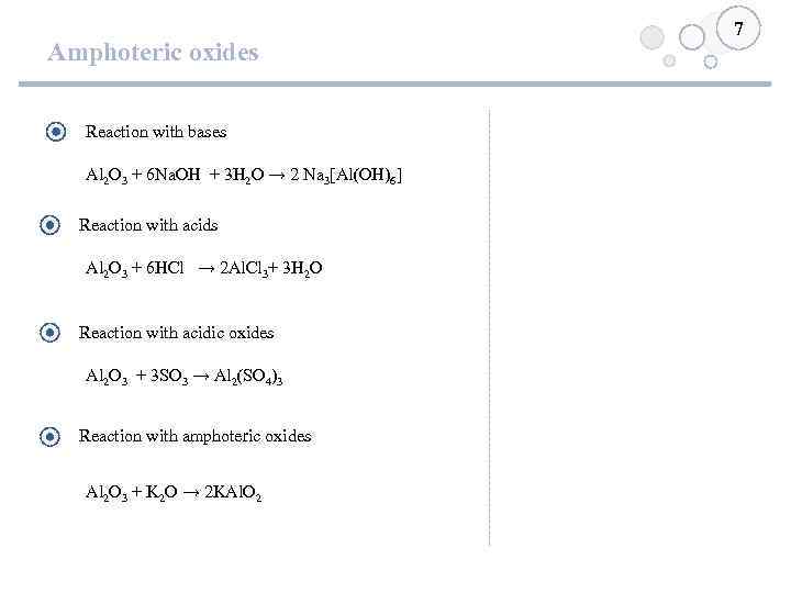 Amphoteric oxides Reaction with bases Al 2 O 3 + 6 Na. OH +