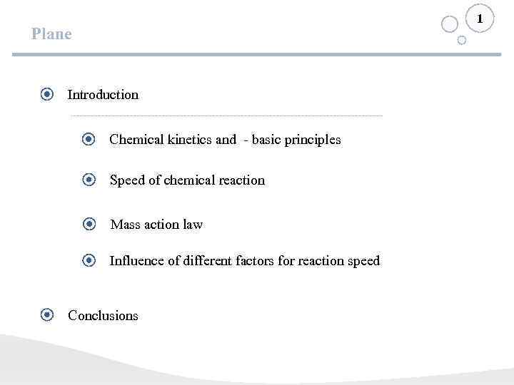 1 Plane Introduction Chemical kinetics and - basic principles Speed of chemical reaction Mass