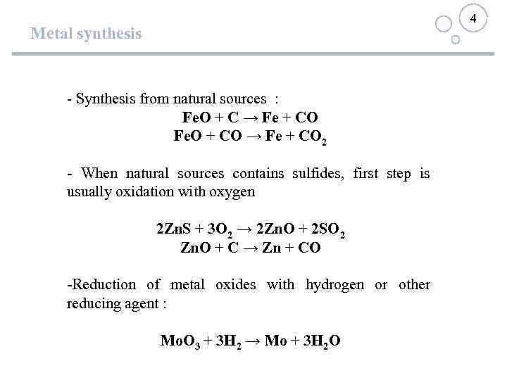 4 Metal synthesis - Synthesis from natural sources : Fe. O + C →