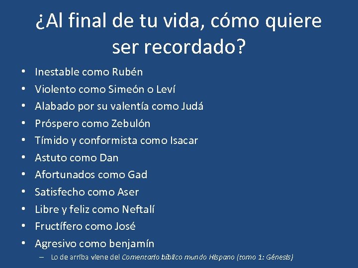 ¿Al final de tu vida, cómo quiere ser recordado? • • • Inestable como