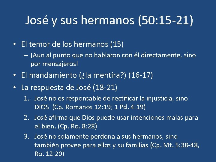 José y sus hermanos (50: 15 -21) • El temor de los hermanos (15)