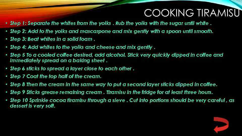 COOKING TIRAMISU • Step 1: Separate the whites from the yolks. Rub the yolks