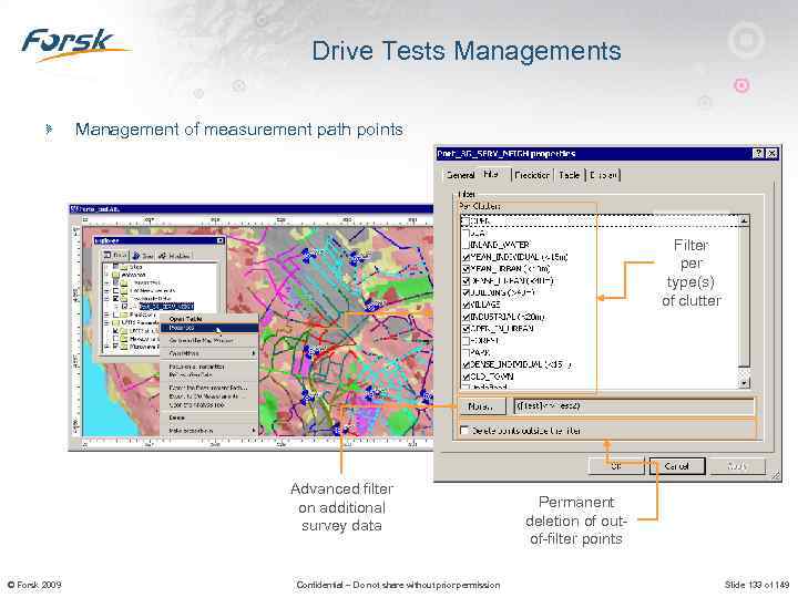 Drive Tests Management of measurement path points Filter per type(s) of clutter Advanced filter