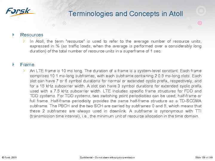 Terminologies and Concepts in Atoll Resources In Atoll, the term 