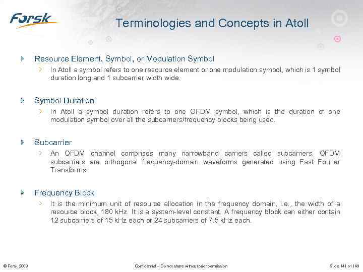 Terminologies and Concepts in Atoll Resource Element, Symbol, or Modulation Symbol In Atoll a