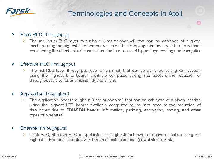 Terminologies and Concepts in Atoll Peak RLC Throughput The maximum RLC layer throughput (user