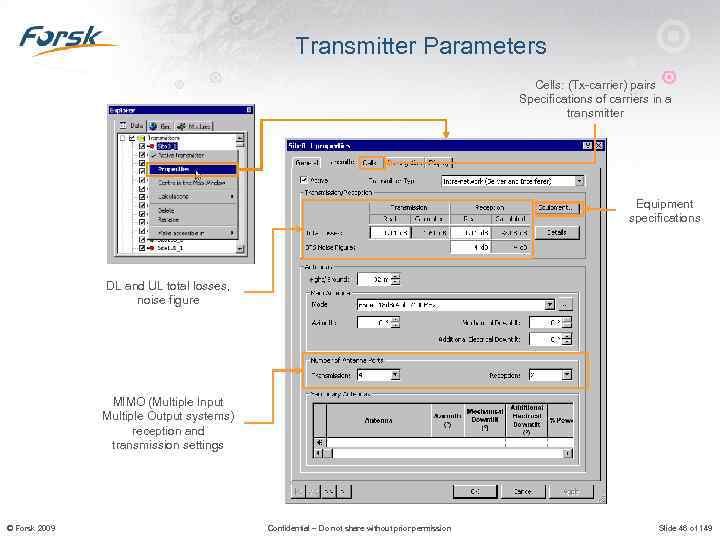 Transmitter Parameters Cells: (Tx-carrier) pairs Specifications of carriers in a transmitter Equipment specifications DL