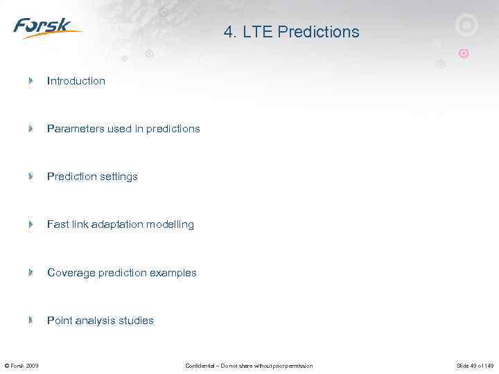 4. LTE Predictions Introduction Parameters used in predictions Prediction settings Fast link adaptation modelling