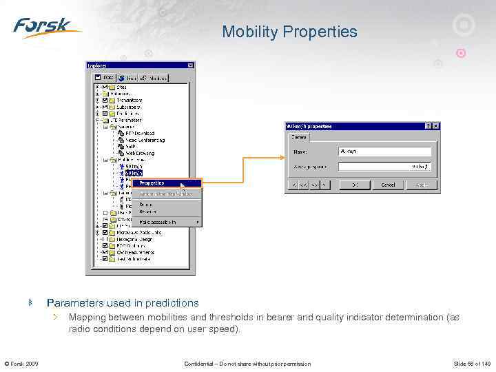 Mobility Properties Parameters used in predictions Mapping between mobilities and thresholds in bearer and