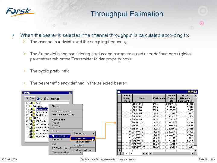 Throughput Estimation When the bearer is selected, the channel throughput is calculated according to: