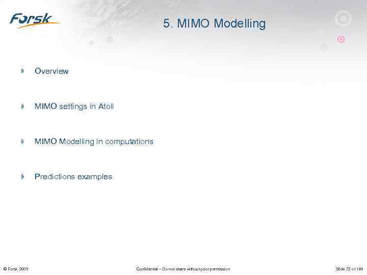 5. MIMO Modelling Overview MIMO settings in Atoll MIMO Modelling in computations Predictions examples