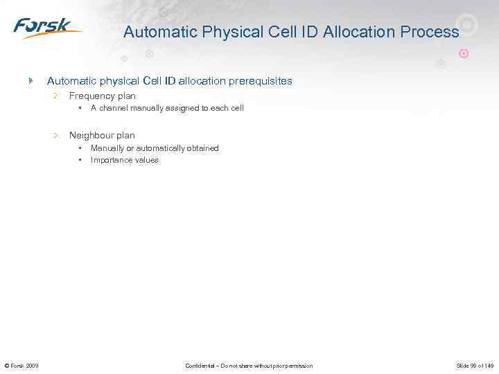 Automatic Physical Cell ID Allocation Process Automatic physical Cell ID allocation prerequisites Frequency plan