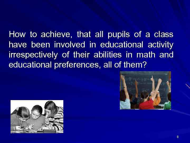 How to achieve, that all pupils of a class have been involved in educational