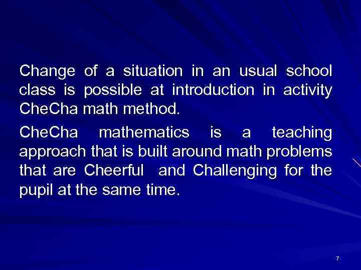 Change of a situation in an usual school class is possible at introduction in