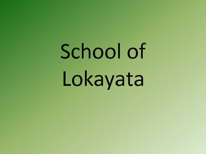 School of Lokayata 