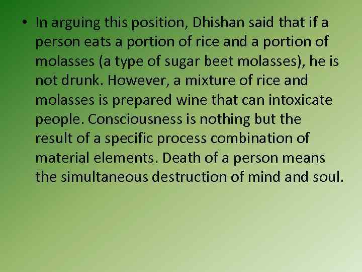  • In arguing this position, Dhishan said that if a person eats a