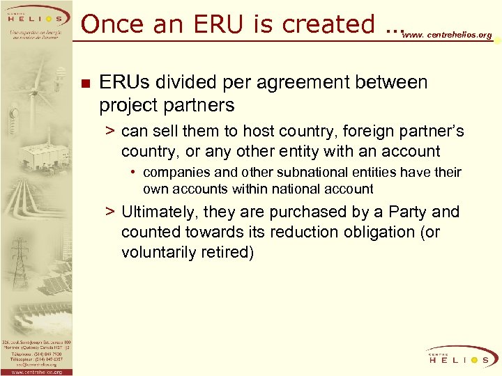 Once an ERU is created … www. centrehelios. org n ERUs divided per agreement