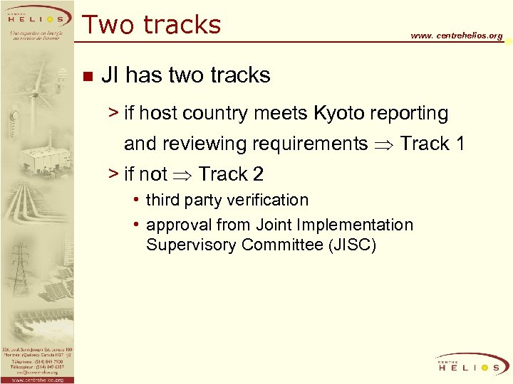 Two tracks n www. centrehelios. org JI has two tracks > if host country