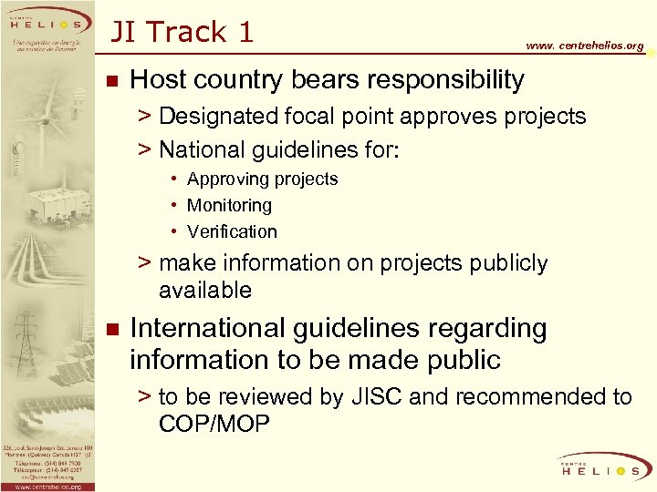 JI Track 1 n www. centrehelios. org Host country bears responsibility > Designated focal