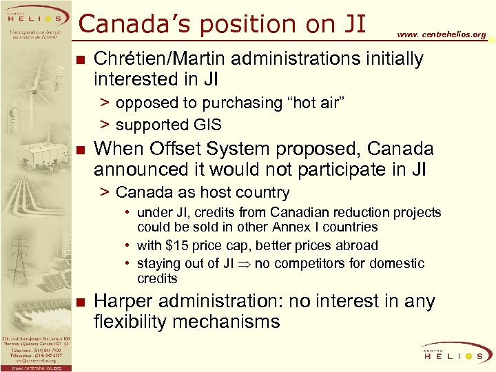 Canada’s position on JI n www. centrehelios. org Chrétien/Martin administrations initially interested in JI