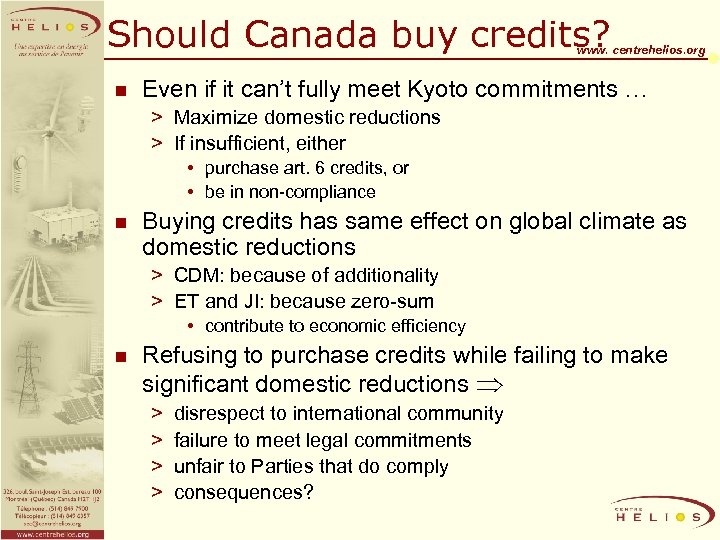 Should Canada buy credits? www. centrehelios. org n Even if it can’t fully meet