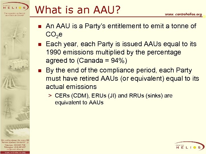 What is an AAU? n n n www. centrehelios. org An AAU is a