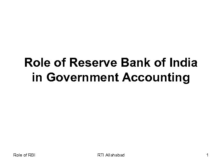 Role of Reserve Bank of India in Government Accounting Role of RBI RTI Allahabad