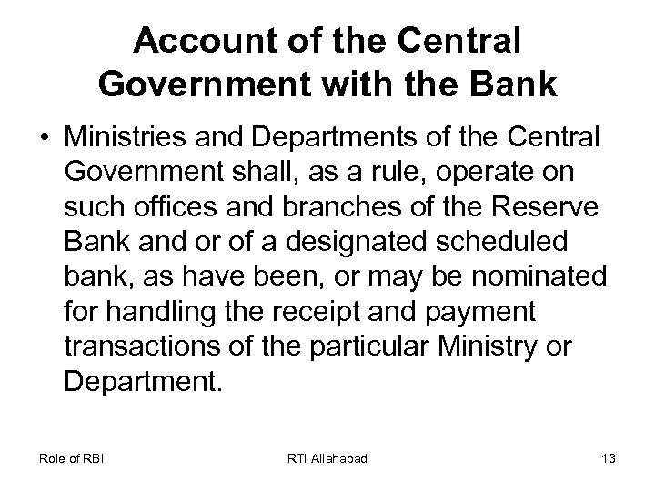 Account of the Central Government with the Bank • Ministries and Departments of the