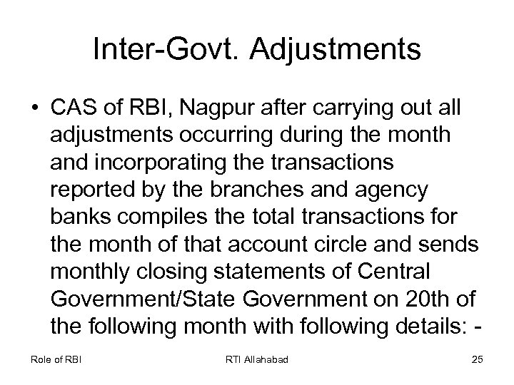 Inter-Govt. Adjustments • CAS of RBI, Nagpur after carrying out all adjustments occurring during