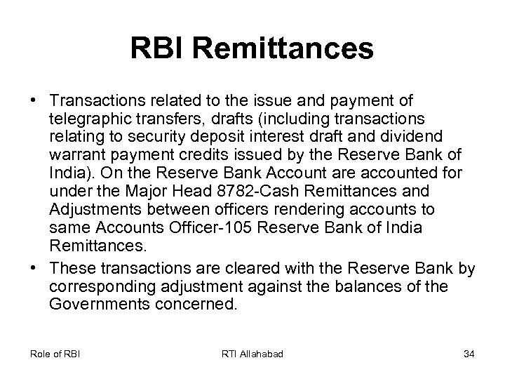 RBI Remittances • Transactions related to the issue and payment of telegraphic transfers, drafts