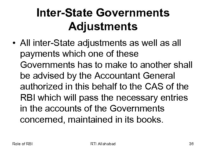 Inter-State Governments Adjustments • All inter-State adjustments as well as all payments which one