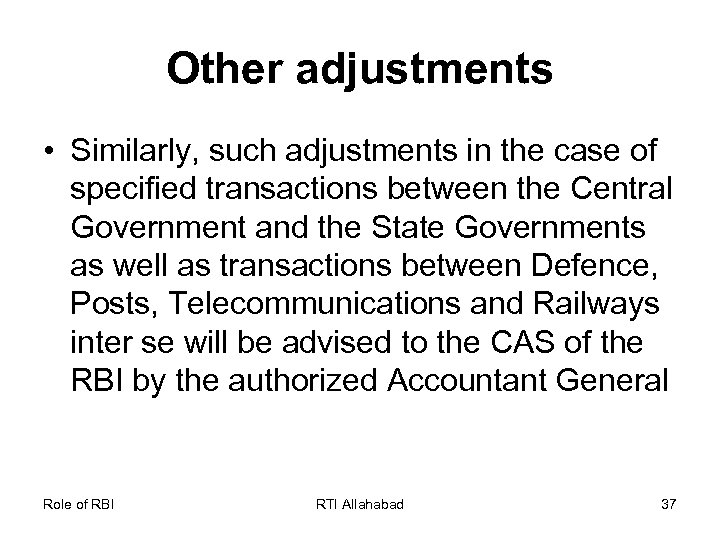 Other adjustments • Similarly, such adjustments in the case of specified transactions between the