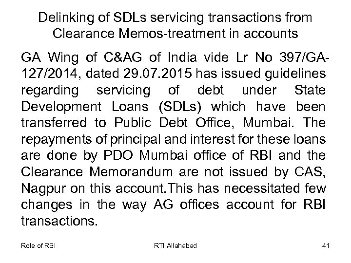 Delinking of SDLs servicing transactions from Clearance Memos-treatment in accounts GA Wing of C&AG