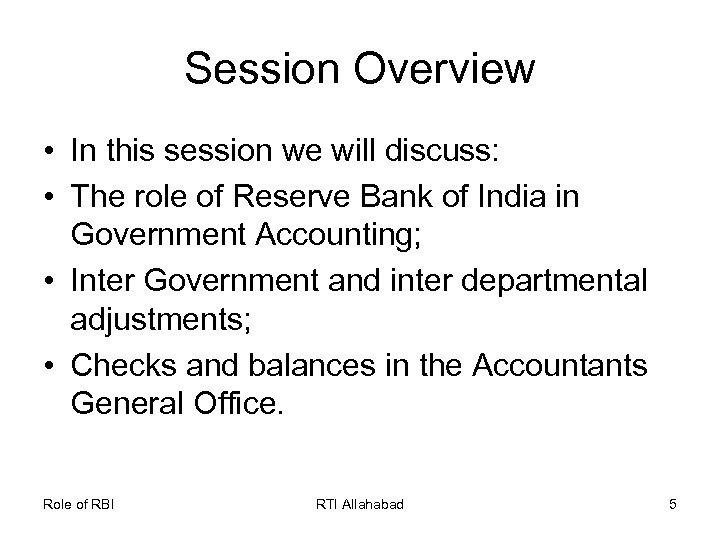 Session Overview • In this session we will discuss: • The role of Reserve