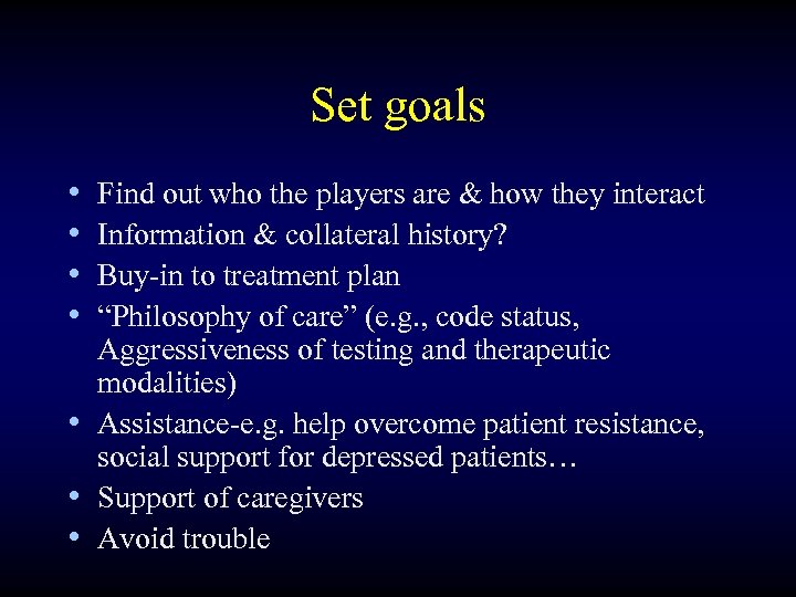 Set goals • • Find out who the players are & how they interact