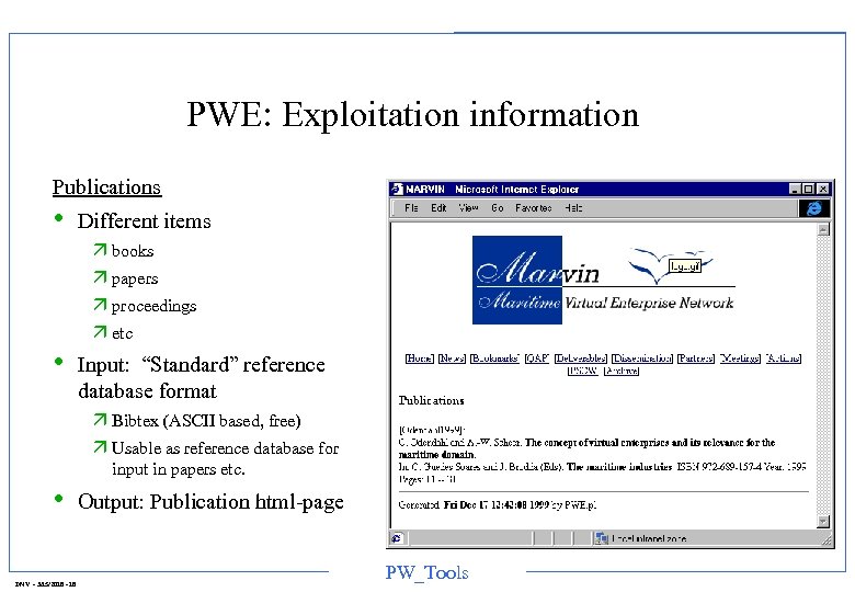 PWE: Exploitation information Publications • • Different items ä books ä papers ä proceedings