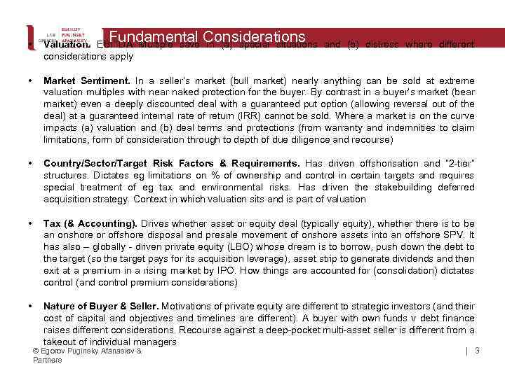 Fundamental Considerations • Valuation. EBITDA Multiple save in (a) special situations and (b) distress