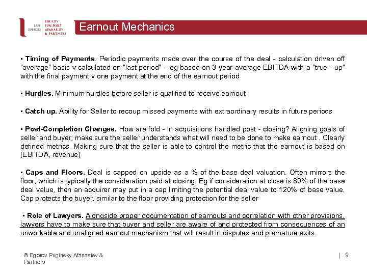 Earnout Mechanics • Timing of Payments. Periodic payments made over the course of the