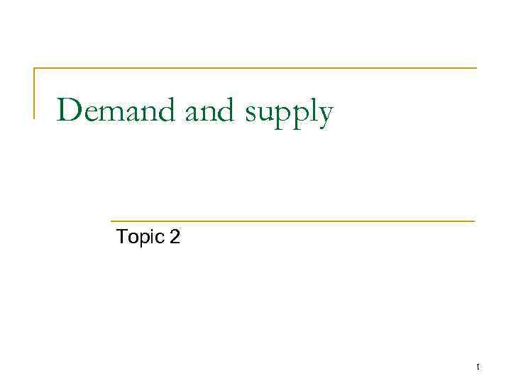 Demand supply Topic 2 1 