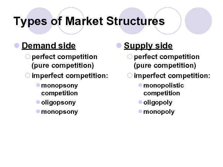 Perfect Competition Market Structure l The term