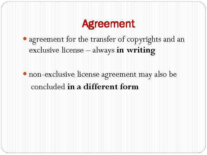 Agreement agreement for the transfer of copyrights and an exclusive license – always in